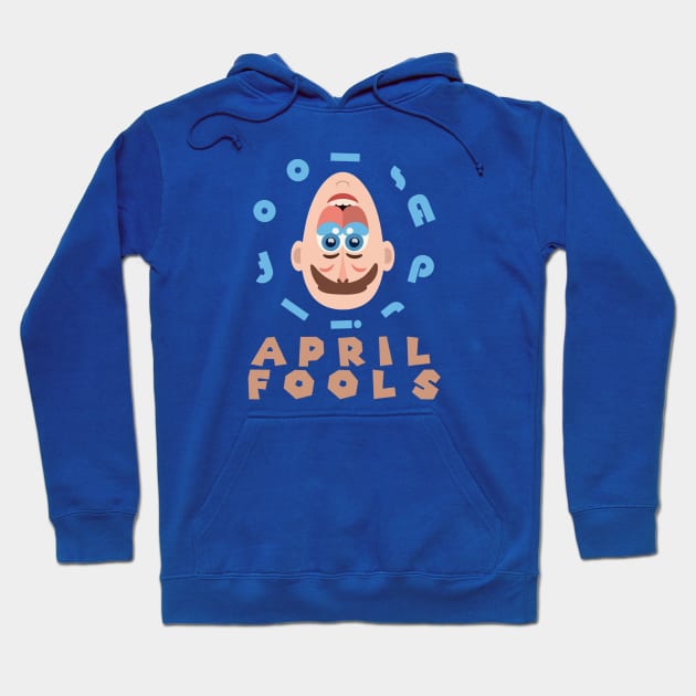 April Fools' Day: Get Creative, Don't Get Fooled! Hoodie by Mographic997